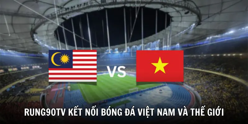Rung90TV là trang web kết nối bóng đá Việt Nam và thế giới